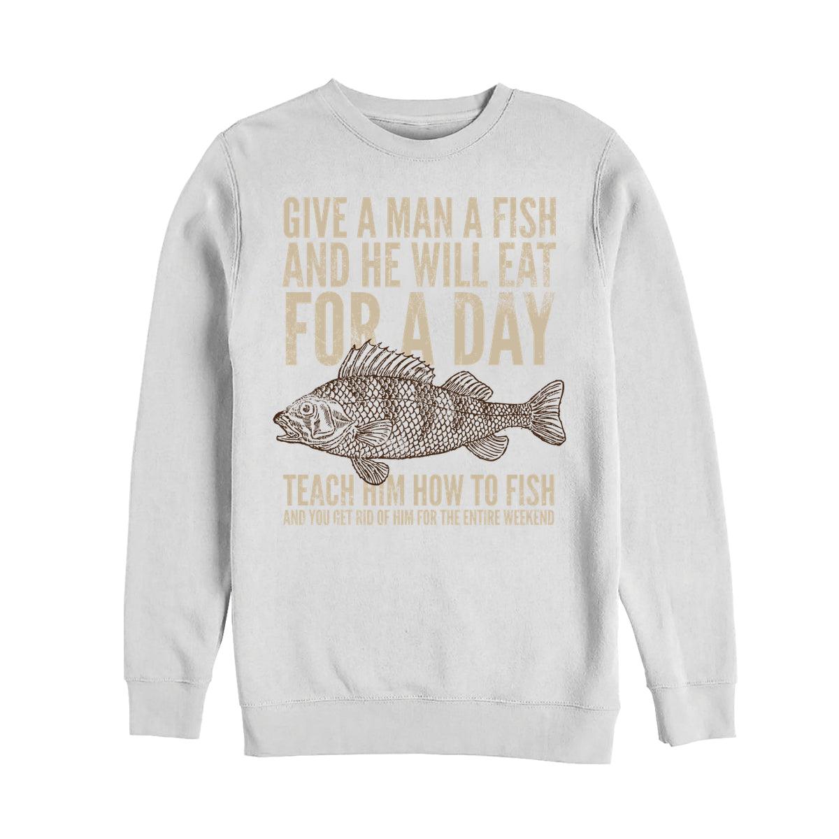 Gib einem Mann einen Fisch Sweatshirt (Gib einem Mann einen Fisch Sweatshirt)