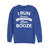 Ich renne für Alkohol Sweatshirt (renne für Boze Sweatshirt)