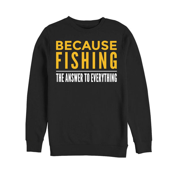 Antwort ist das Fischen von Sweatshirt (Angeln ist das Antwort -Sweatshirt)